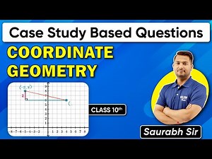 Coordinate Geometry Class 10 Case Study Questions : Check These Out Before Your Math Exams !