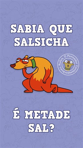 Sabia que a salsicha é metade sal? | Rufus, o pensador contemporâneo | #boriserufus