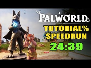 Palworld Speedrun | Tutorial% (Unrestricted) | 24:39