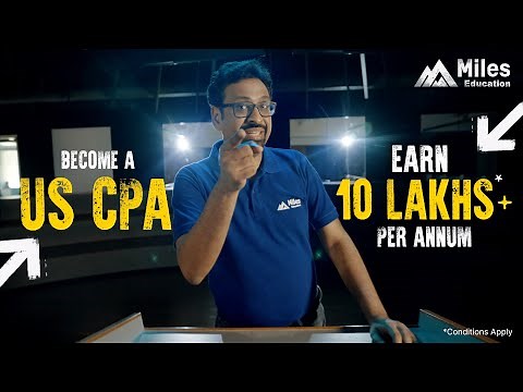 Get Your US CPA Certification in 12-16 Months & Earn a Starting Salary of 10 LPA+ | Miles Education