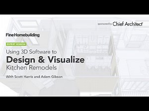 Expert Session with Chief Architect: Using 3D Software to Design Kitchen Remodels