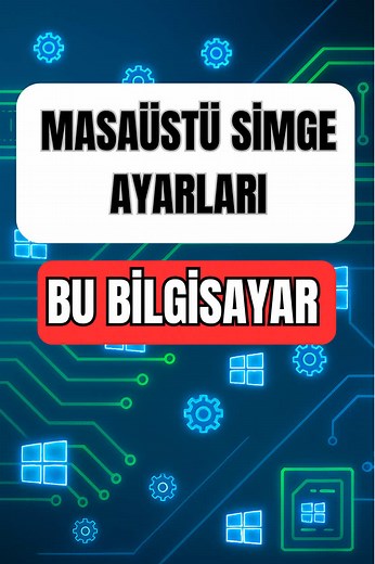 Bilgisayar İkonunu Masaüstüne Getirme Yöntemi