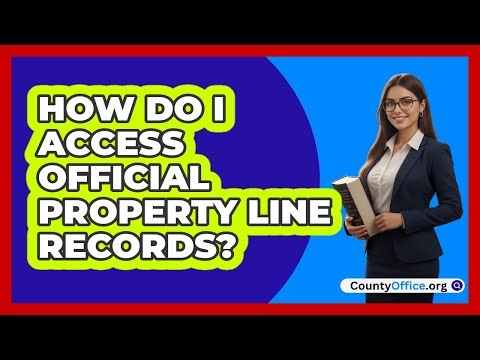How Do I Access Official Property Line Records?
