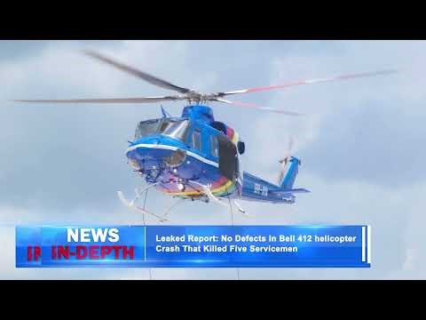 Leaked Report No Defects in Bell 412 helicopter Crash That Killed Five Servicemen