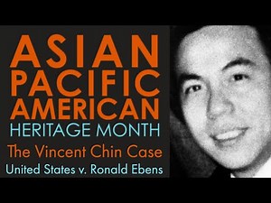Asian-Pacific American Heritage Month: The Killing of Vincent Chin