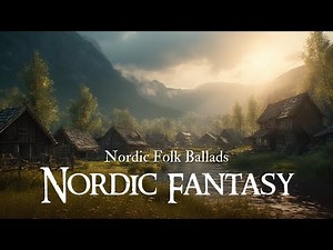 Nordic Folk Ballads | Traditional Scandinavian Songs | Dreamy & Mystical Folk Music