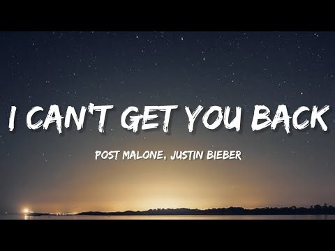 Post Malone, Justin Bieber - I Can't Get You Back (Lyrics)