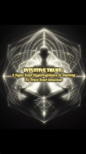 🤍INTUITIVE TRUST: 3 Signs Your Hypervigilance Is Starting to Trust Your Intuition