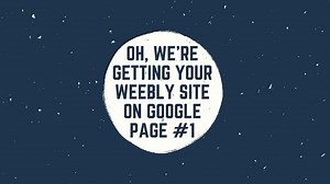 Weebly SEO: How to Get Your Weebly Website to Rank HIGH in Google