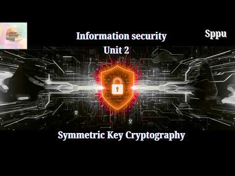 SPPU TE Computer – Information Security Unit 2 One Shot | Symmetric Key Cryptography 🚀