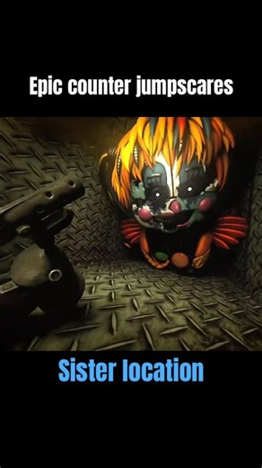 Epic Sister Location Counter Jumpscares #fnaf