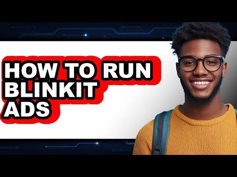 How to Run Blinkit Ads (easy Method)