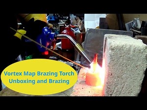 Vortex MAP Brazing Torch with Brazing demonstration