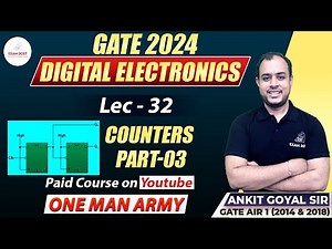 Counters Part-03 | Digital Electronics | GATE 2024 | Ankit Goyal | One Man Army