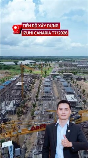 Cập nhật tiến độ xây dựng Izumi Canaria tháng 7.2026