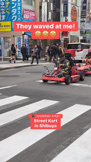 Street Kart in Shibuya | They waved at me 🤩😍 #streetkart #shibuya #japan #tokyo #日本 #渋谷 #東京 #mariokart | Touchdown Tokyo