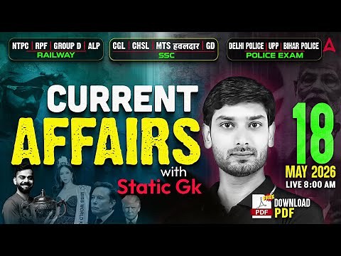 Current Affairs Today | 18th May Current Affairs 2026| Current Affairs by Ashutosh Sir |SSC Adda247