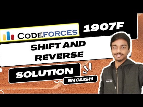 Shift and Reverse | Codeforces 1907F Solution | Codeforces Round 913 (Div. 3) | English
