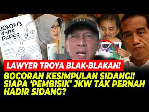BOCORAN KESIMPULAN SIDANG!! SIAPA 'PEMBISIK' JKW TAK PERNAH HADIR SIDANG? LAWYER TROYA BLAK-BLAKAN!