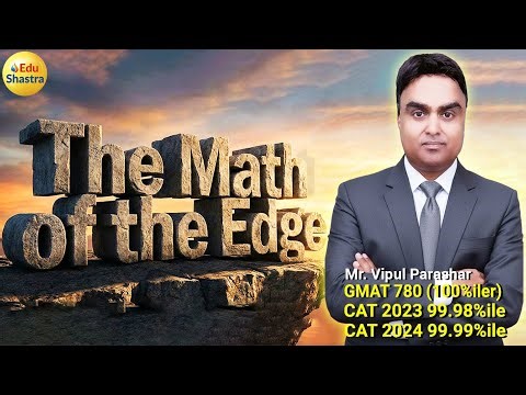 "The Math of the Edge" for CAT 2026 Success (ft. 99.99%iler Vipul Parashar)