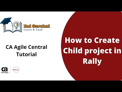 How to Create a Child Project in Rally | Child Project in CA Agile Central | Rally Tutorial