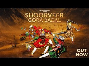 SHOORVEER I शूरवीर I Tribute to GORA BADAL I गोरा बादल I Rapperiya Baalam I Jagirdar RV