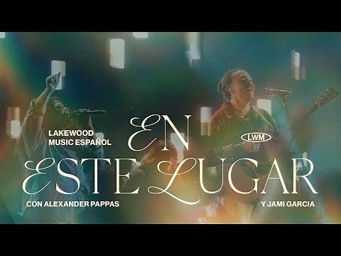 En este lugar | Lakewood Music con ‪@AlexanderPappas‬