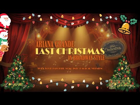 Ariana Grande - Last Christmas (Broadway Style) | Jiwa Orchestra Cover