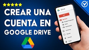 Cómo crear una cuenta de GOOGLE DRIVE? - Guía para activar y usar la nube