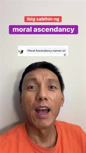 Ibig sabihin ng moral ascendancy#learningenglish #englishword #speakingenglish #tagalog #grammar #esl #englishlearners #learning #education | Food and Beyond - Dennis Barles