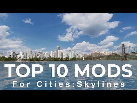 Top 10 Mods for Cities:Skylines