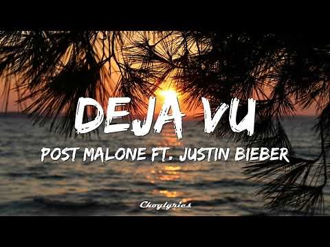Post Malone - Deja Vu ft. Justin Bieber (Lyrics)