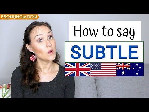 How to Pronounce SUBTLE in English (British, American & Australian Pronunciation)