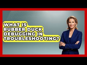 What Is Rubber Duck Debugging In Troubleshooting? - Learn To Troubleshoot
