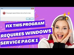 Fix Windows 7 This Program Requires Windows Service Pack 1 or Later