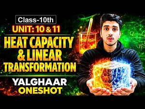 10th Physics Unit 10 & 11 (Heat Capacity & Linear Transformation) Live Class | Yalghaar Free Classes