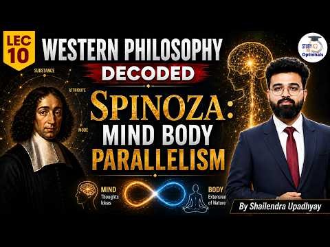 Spinoza's Philosophy in One Lecture | Mind-Body Parallelism Simplified! | Shailendra Upadhyay