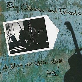 Roy Orbison - Roy Orbison And Friends - A Black And White Night Live