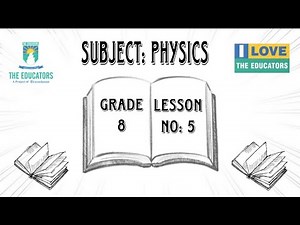 Physics Grade 8 ( Lesson # 5 )