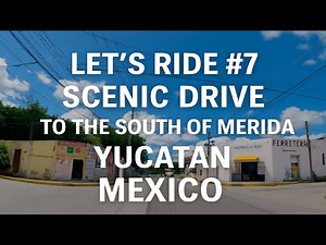 Let's Ride #7 Scenic Drive — South Mérida Yucatán | Let’s Ride #7 #travel #ride #mexico