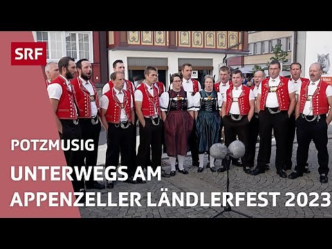 Unterwegs am Appenzeller Ländlerfest 2023 | Potzmusig - Volksmusik | SRF