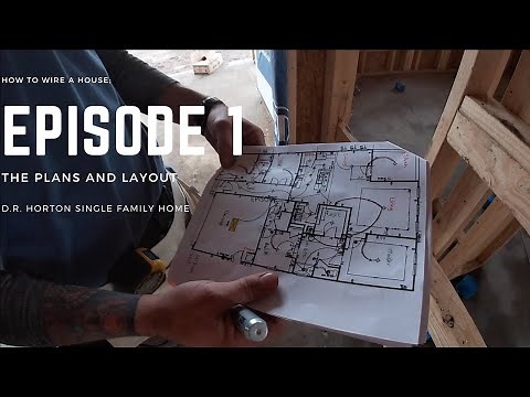 How To Wire A House; Episode 1 - The Plans and Layout