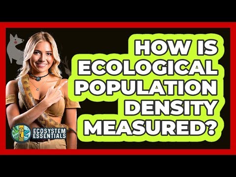 How Is Ecological Population Density Measured?