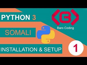 Python for beginners in Somali - 01 Installation & Setup