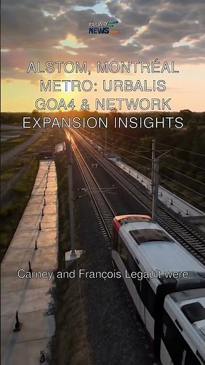 Alstom, Montréal Metro: Urbalis GoA4 & Network Expansion Insights