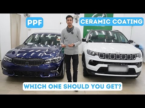 PPF (Paint Protection Film) VS Ceramic Coating | What is the Difference - What You Should Get?