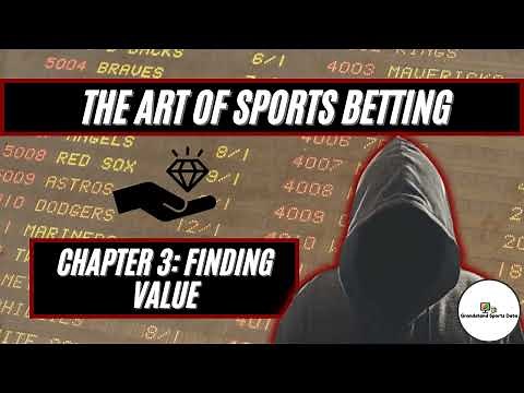 The Art of Sports Betting || Chapter 3: Finding Value