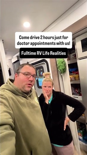 Driving 2 hours just for doctor appointments…. Fulltime RV life realities