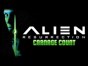 Alien Resurrection Carnage Count
