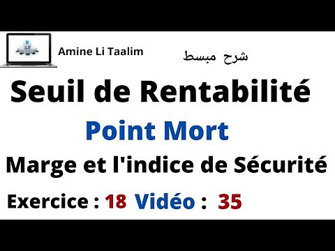 Seuil de Rentabilité, Point Mort, Marge et l’indice de Sécurité (Exercice 18)